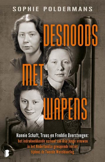 Desnoods met wapens - Sophie Poldermans 9789022598382, Boeken, Verzenden, Gelezen, Sophie Poldermans