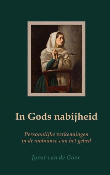 In Gods nabijheid - Joost van de Goor 9789464929058, Verzenden, Zo goed als nieuw, Joost van de Goor