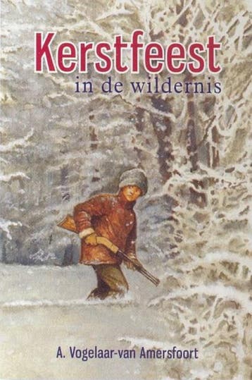 KERSTFEEST IN DE WILDERNIS - A. Vogelaar-van Amersfoort, Verzenden, Gelezen, A. Vogelaar-van Amersfoort