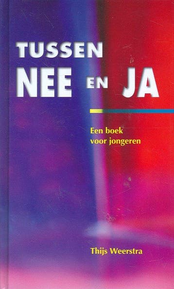 Tussen nee en ja - WEERSTRA 9789024289400, Verzenden, Gelezen, WEERSTRA