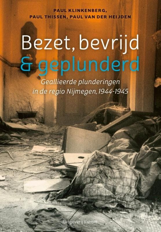 Bezet, Bevrijd   Geplunderd | Paul Klinkenberg-Paul Thissen-, Boeken, Overige Boeken, Nieuw, Ophalen of Verzenden