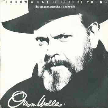 Single - Orson Welles - I Know What It Is To Be Young (But Y, Verzenden, Nieuw in verpakking