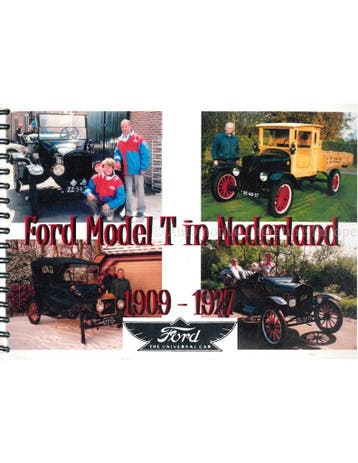 FORD MODEL T IN NEDERLAND 1909 - 1927, Nieuw, Ford, Author