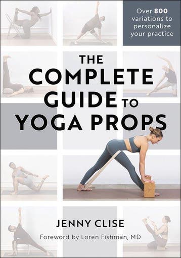 9781718223608 The Complete Guide to Yoga Props, Verzenden, Nieuw, Jenny Clise