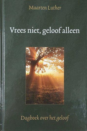 Vrees niet, geloof alleen - Luther 9789033130199, Verzenden, Gelezen, Luther