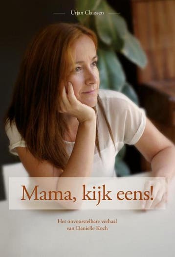 Mama, kijk eens! - Urjan Claassen 9789082594706, Verzenden, Zo goed als nieuw, Urjan Claassen