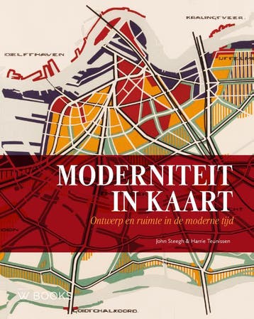 Moderniteit In Kaart | John Steegh; Harrie Teunissen | Nieuw, Ophalen of Verzenden, Nieuw, John Steegh; Harrie Teunissen