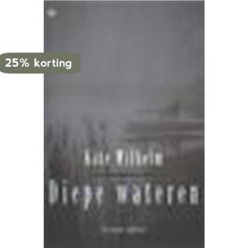 Diepe wateren - Kate Wilhelm 9789044302370, Boeken, Verzenden, Gelezen, Kate Wilhelm