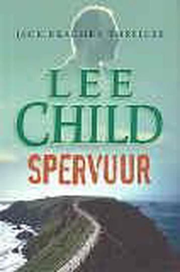 Spervuur / Jack Reacher / 7 - Lee Child 9789024543885, Verzenden, Gelezen, Lee Child