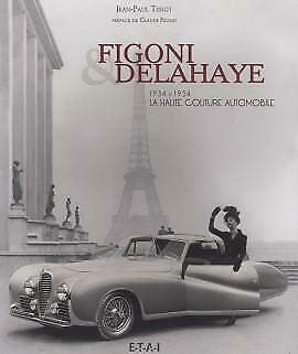 Figoni and Delahaye 1934-1954 La Haute Couture Automobile., Algemeen, Verzenden, Nieuw, Jean-Paul Tissot