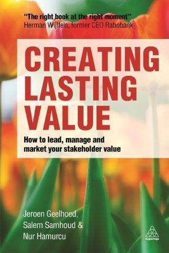 Creating Lasting Value - Jeroen Geelhoed 9780749471170, Verzenden, Zo goed als nieuw, Jeroen Geelhoed