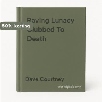 Raving Lunacy Clubbed To Death - Dave Courtney 9780753505045, Verzenden, Gelezen, Dave Courtney
