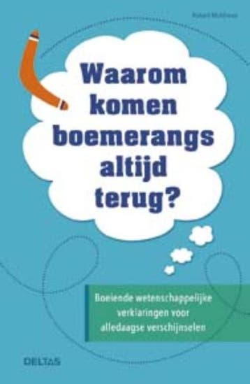 Waarom komen boemerangs altijd terug? - Robert Matthews, Verzenden, Zo goed als nieuw, Robert Matthews