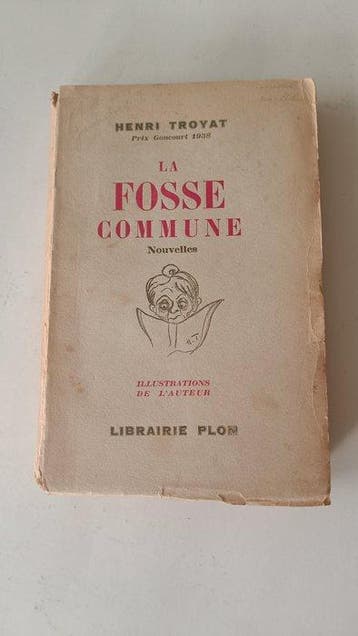 Signé ; Henri Troyat - La Fosse Commune [envoi autographe de
