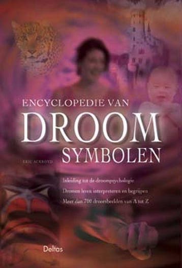 Encyclopedie van droomsymbolen - E. Ackroyd 9789044701869, Verzenden, Zo goed als nieuw, E. Ackroyd