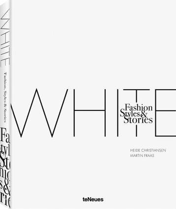 9783961715916 Fashion, Styles  Stories-The White Book, Verzenden, Nieuw, Heide Christiansen