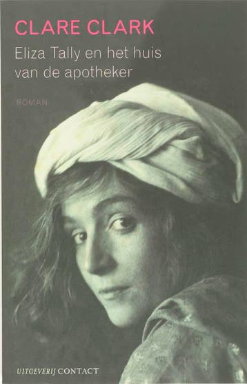 Eliza Tally en het huis van de apotheker - Clare Clark, Boeken, Verzenden, Gelezen, Clare Clark