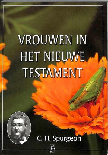 Vrouwen in het Nieuwe Testament - Charles Haddon Spurgeon, Boeken, Verzenden, Zo goed als nieuw, Charles Haddon Spurgeon