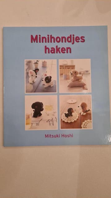 Minihondjes haken - Mitsuki Hoshi 9789058776570, Verzenden, Zo goed als nieuw, Mitsuki Hoshi