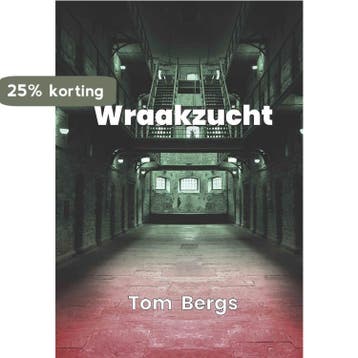Wraakzucht - Tom Bergs 9789460794261, Boeken, Verzenden, Zo goed als nieuw, Tom Bergs