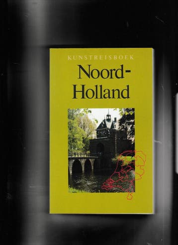 Kunstreisboek Noord-Holland / Een kunstreisboek voor, Verzenden, Gelezen, Peter Don