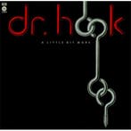Dr. Hook - A Little Bit More, Ophalen of Verzenden, Gebruikt