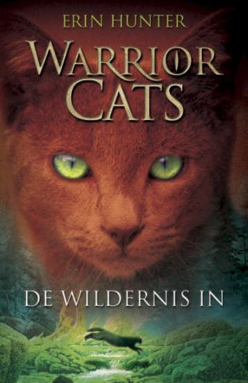 De wildernis in / Warrior Cats / 1 - Erin Hunter, Verzenden, Zo goed als nieuw, Erin Hunter