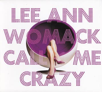 Lee Ann Womack - Call Me Crazy, Ophalen of Verzenden, Gebruikt