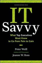 IT Savvy 9781422181010 Peter Weill, Verzenden, Gelezen, Peter Weill