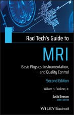 9781119508571 Rad Techs Guide to MRI Basic Physics, Verzenden, Nieuw, William H. Faulkner