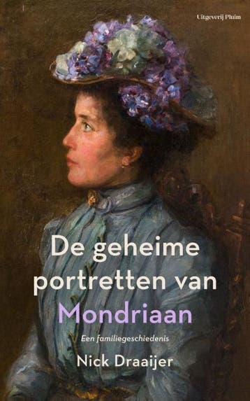 De Geheime Portretten Van Mondriaan | Nick Draaijer | Nieuw, Ophalen of Verzenden, Nieuw, Nick Draaijer