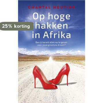 Op hoge hakken in Afrika - Chantal Heutink 9789492179616, Verzenden, Zo goed als nieuw, Chantal Heutink