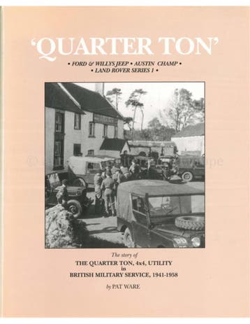 QUARTER TON: FORD & WILLYS JEEP - AUSTIN CHAMP - LAND ROVER, Boeken, Nieuw, Author