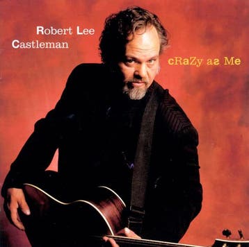 cd - Robert Lee Castleman - Crazy As Me, Verzenden, Zo goed als nieuw