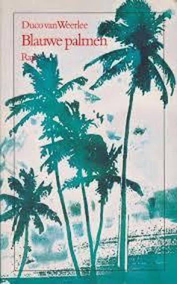 Blauwe palmen - van Weerlee, Boeken, Verzenden, Gelezen