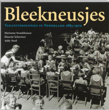 BLEEKNEUSJES vakantiekolonies in Nederland 1883-1970, Boeken, Verzenden, Zo goed als nieuw, M. Swankhuisen