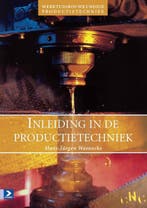 Inleiding in de productietechniek druk 1 9789039505786, Zo goed als nieuw