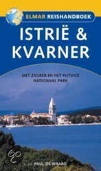 Istrie & Kvarner / Elmar reishandboek 9789038912721, Boeken, Verzenden, Gelezen, Paul de Waard