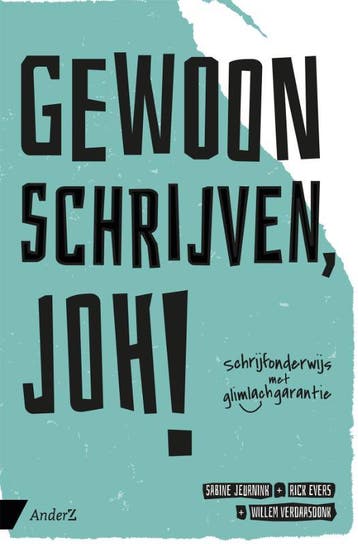 Gewoon Schrijven, Joh! | Nieuw, Ophalen of Verzenden, Nieuw, Willem Verdaasdonk; Rick Evers; Sabine Jeurnink