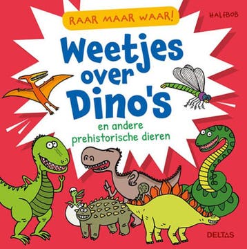 Weetjes over dinos en andere prehistorische dieren / Raar, Boeken, Verzenden, Zo goed als nieuw, Halfbob