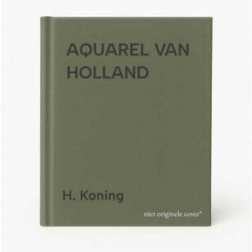 AQUAREL VAN HOLLAND - H. Koning 9789053301654, Verzenden, Zo goed als nieuw, H. Koning