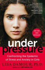 9780399180071 Under Pressure Confronting the Epidemic of ..., Verzenden, Nieuw, Lisa Damour