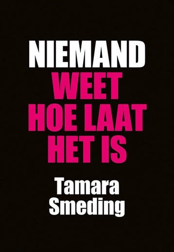 9789089549235 Niemand weet hoe laat het is, Boeken, Verzenden, Nieuw, Tamara Smeding