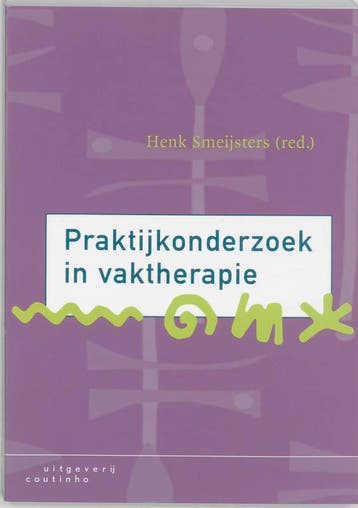 Praktijkonderzoek in vaktherapie 9789062834693, Verzenden, Gelezen