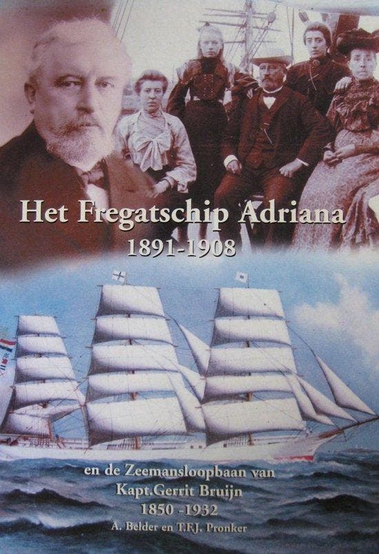 Het Fregatschip Adriana 1891-1908. En de Zeemansloopbaan van, Boeken, Geschiedenis | Wereld, Zo goed als nieuw, Verzenden