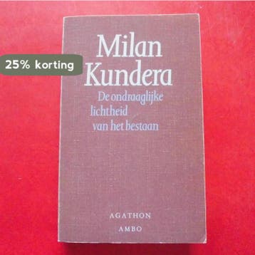 De ondraaglijke lichtheid van het bestaan - Milan Kundera, Verzenden, Gelezen, Milan Kundera