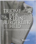 Triomf der kleinburgerlijkheid 9789058267467 José Raets, Verzenden, Zo goed als nieuw, José Raets