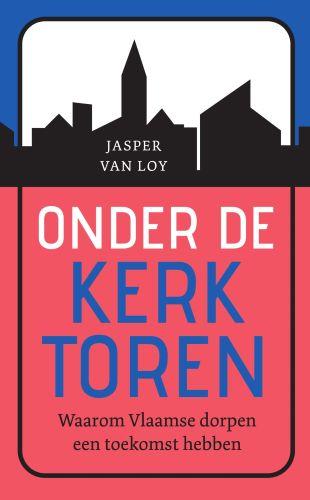 Onder de kerktoren - Jasper Van Loy 9789002269349, Verzenden, Zo goed als nieuw, Jasper Van Loy