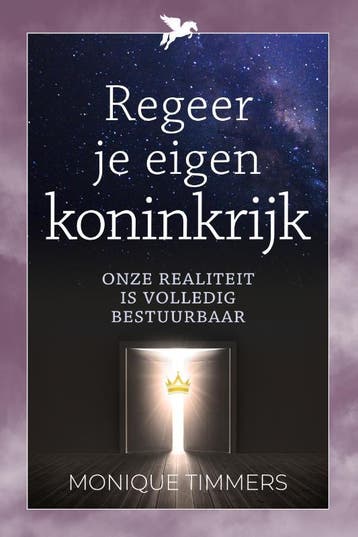 Regeer Je Eigen Koninkrijk | Monique Timmers | Nieuw, Boeken, Esoterie en Spiritualiteit, Ophalen of Verzenden, Nieuw, Monique Timmers