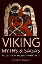 Viking Myths & Sagas 9780953745470 Rosalind Kerven, Verzenden, Zo goed als nieuw, Rosalind Kerven